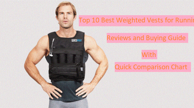 10 Best Weighted Vests for Running & Quick Comparison Chart